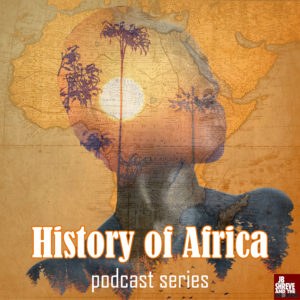 history of africa podcast series