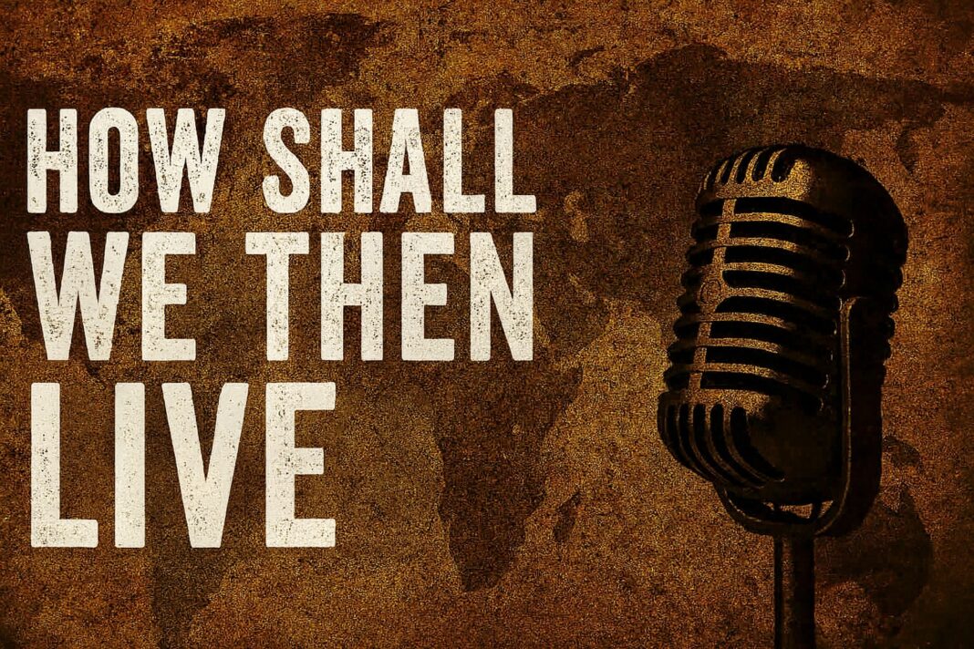 how shall we then live how shall we then live