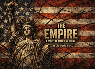 The Empire: A 250 Year American Story – The Old World (Part 2) history of america at 250 years